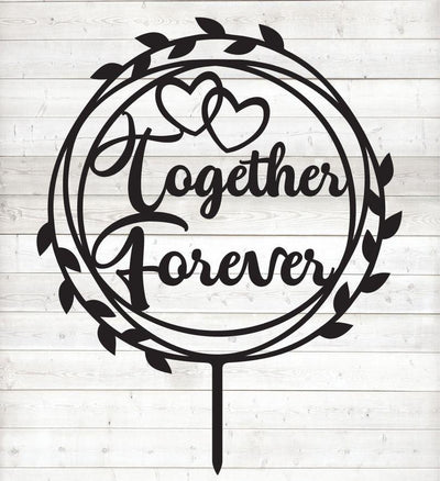 Together Forever Cake Topper - Warwick Screenprinting and Embroidery