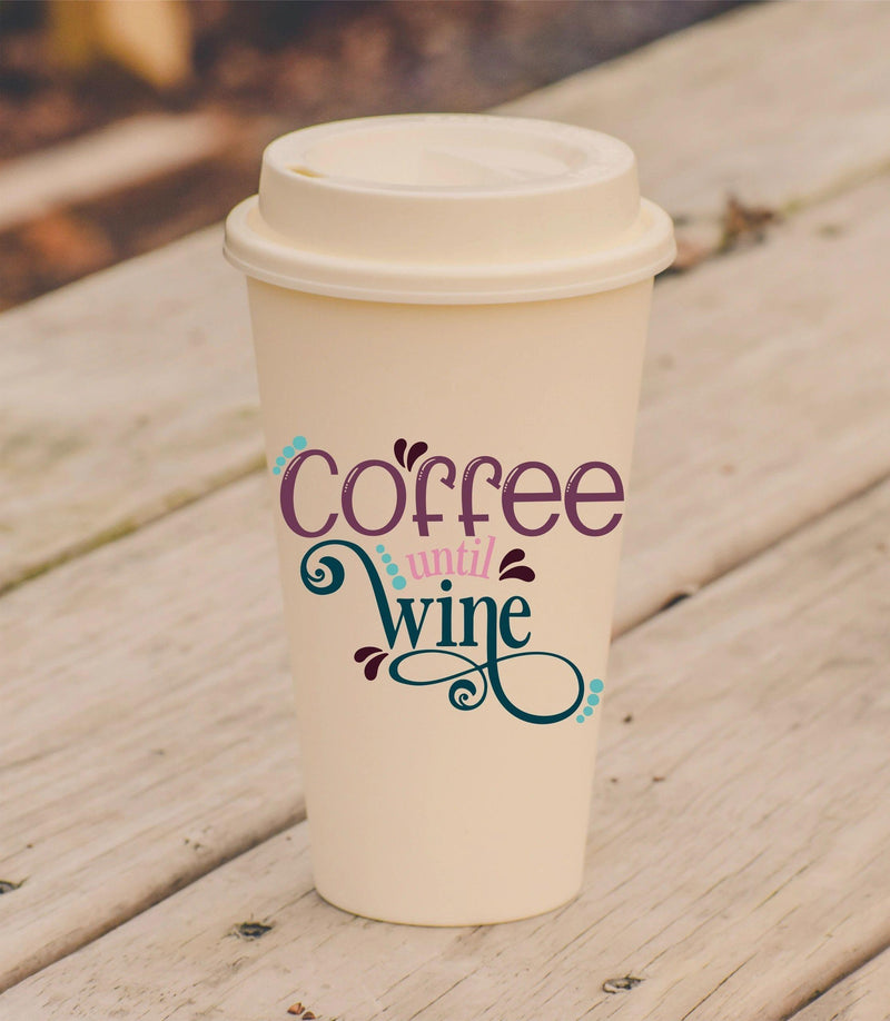 Coffee Until Wine Travel Mug - Warwick Screenprinting and Embroidery